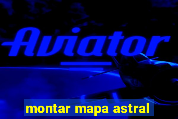 montar mapa astral